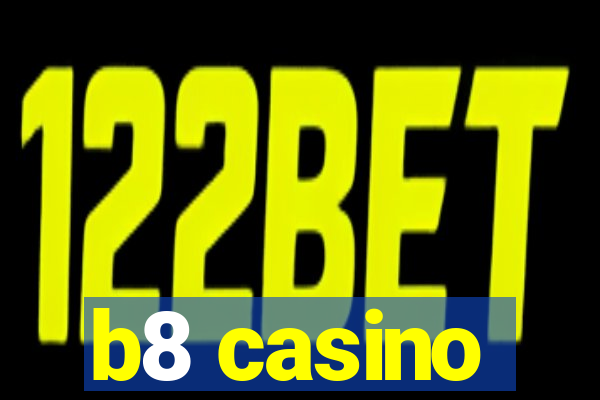 b8 casino